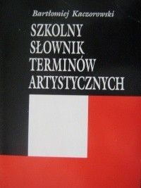 Szkolny słownik terminów artystycznych