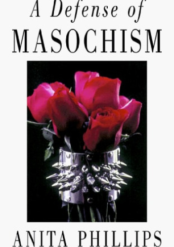 A Defense of Masochism