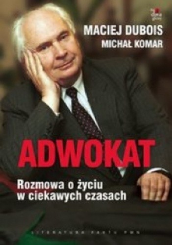 Adwokat. Rozmowa o życiu w ciekawych czasach