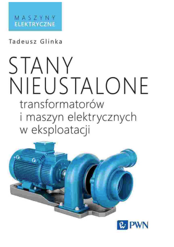 Stany nieustalone transformatorów i maszyn elektrycznych w eksploatacji