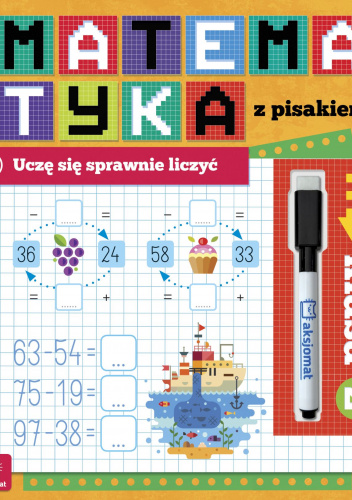 Matematyka z pisakiem. Uczę się sprawnie liczyć. Klasa 2