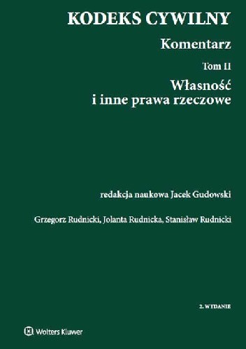 Kodeks cywilny Komentarz Tom 2 Własność i inne prawa rzeczowe
