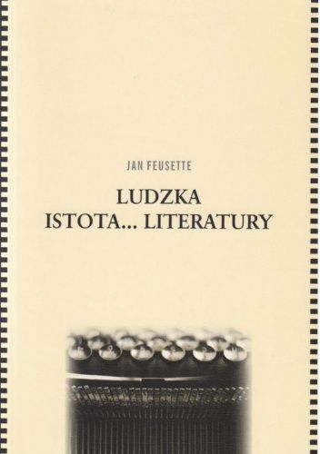 Ludzka istota… literatury
