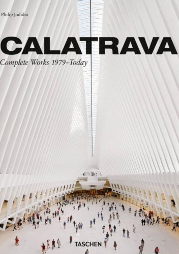 Calatrava. Complete Works 1979–Today