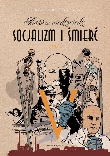 Baśń jak niedźwiedź. Socjalizm i śmierć, tom 3