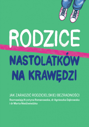 Rodzice nastolatków na krawędzi. Jak zaradzić rodzicielskiej bezradności