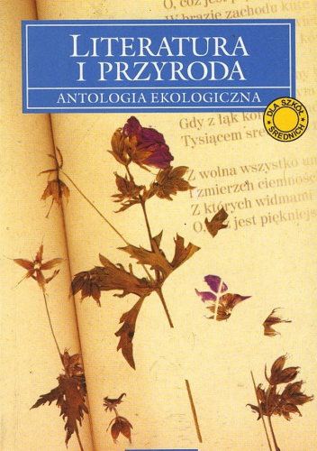 Literatura i przyroda. Antologia ekologiczna