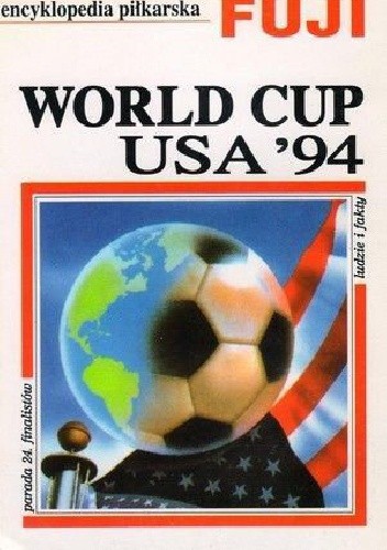 Encyklopedia piłkarska FUJI World Cup USA'94 (tom 10)