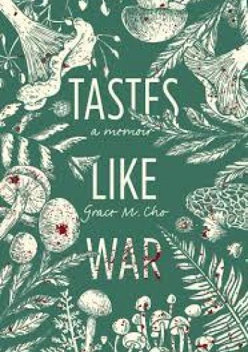 Tastes Like War: A Memoir