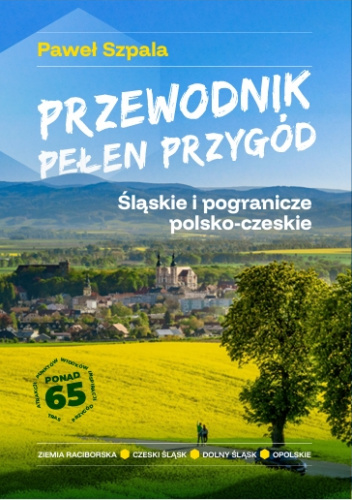 Śląskie - Przewodnik Pełen Przygód