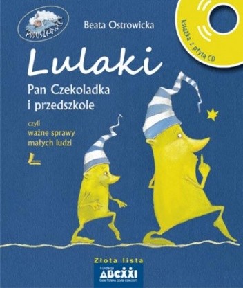 Lulaki, Pan Czekoladka i przedszkole, czyli ważne sprawy małych ludzi