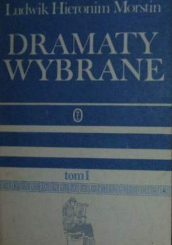 Dramaty wybrane. Tom 1