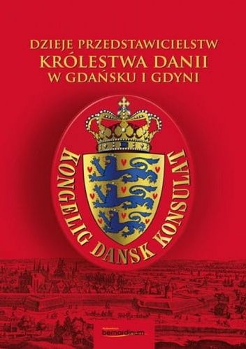 Dzieje przedstawicielstw Królestwa Danii w Gdańsku i Gdyni