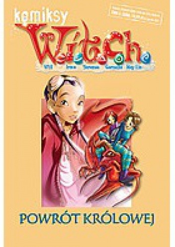 W.I.T.C.H. Tom 3 - Powrót Królowej