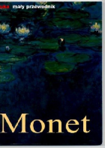 Claude Monet. Życie i twórczość.