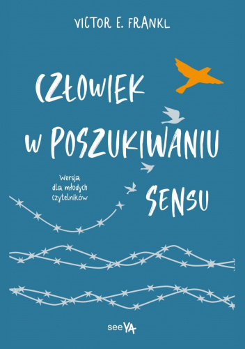 Człowiek w poszukiwaniu sensu. Wersja dla młodych czytelników
