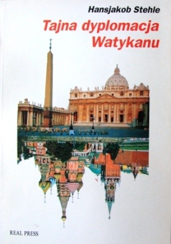 Tajna dyplomacja Watykanu: papiestwo wobec komunizmu (1917-1991)