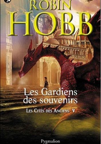 Les Cités des Anciens, Tome 5 : Les gardiens des souvenirs