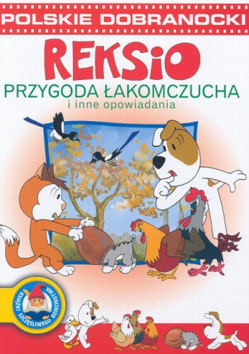 Reksio. Przygoda łakomczucha i inne opowiadania