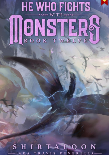 He Who Fights with Monsters 12: A LitRPG Adventure