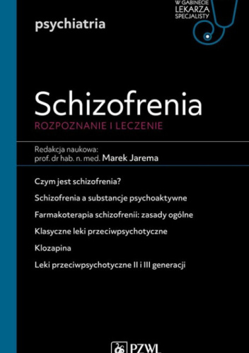Schizofrenia. Rozpoznanie i leczenie.