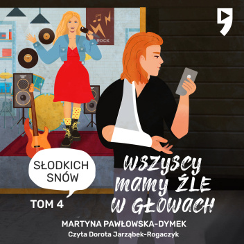 Wszyscy mamy źle w głowach. Słodkich snów. Tom 4