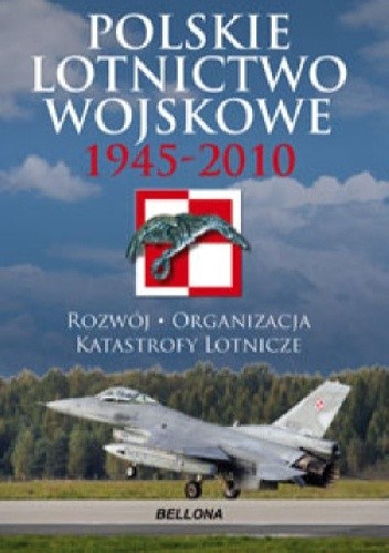 Polskie Lotnictwo Wojskowe 1945-2010