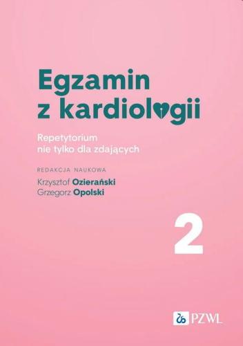 Egzamin z kardiologii. Tom 2. Repetytorium nie tylko dla zdających