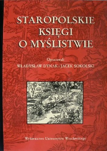Staropolskie księgi o myślistwie