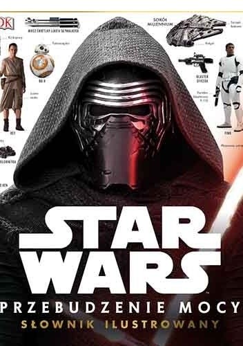 Star Wars: Przebudzenie Mocy - słownik ilustrowany