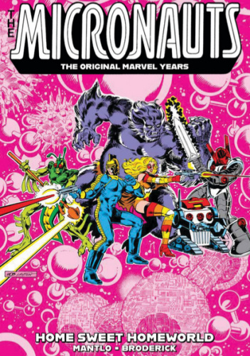 Micronauts Epic Collection. Home Sweet Homeworld