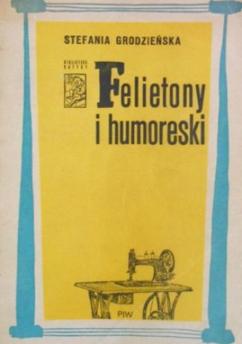 Felietony i humoreski: 1944-1954