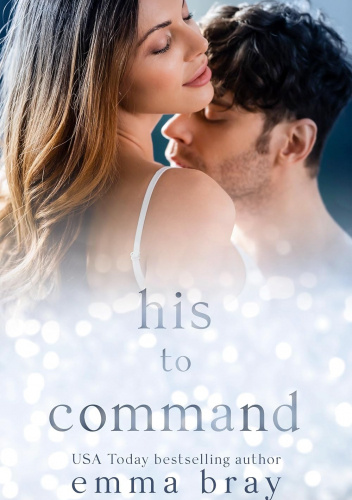 His to Command: An Obsessed Romance