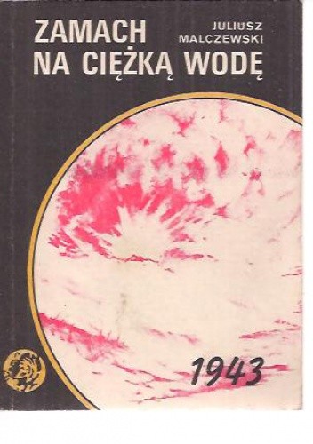 Zamach na ciężką wodę