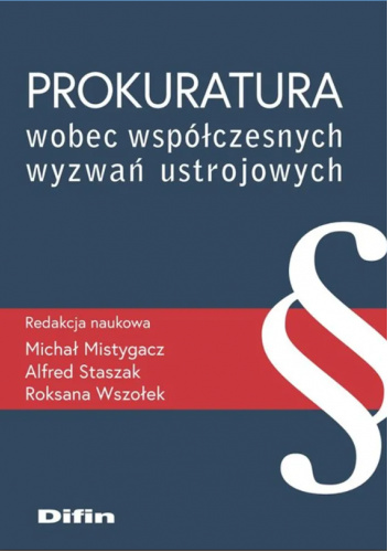 Prokuratura wobec współczesnych wyzwań ustrojowych