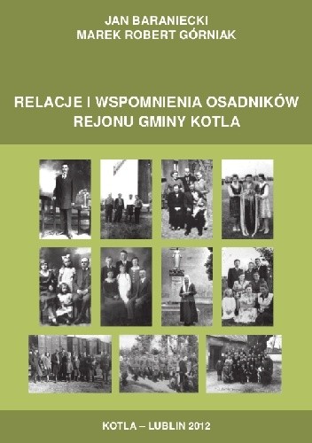 Relacje i wspomnienia osadników rejonu gminy Kotla