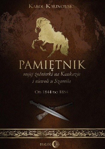 Pamiętnik mojej żołnierki na Kaukazie i niewoli u Szamila
