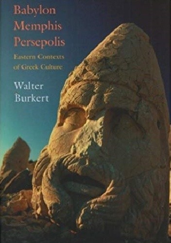 Memphis, Persepolis. Eastern Contexts of Greek Culture