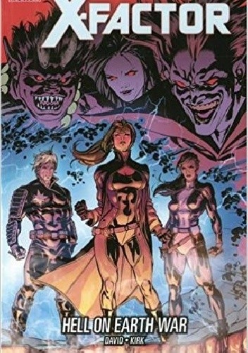X-Factor. Volume 20: Hell on Earth War