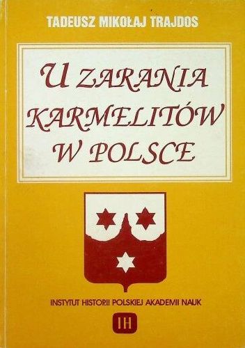 U zarania karmelitów w Polsce