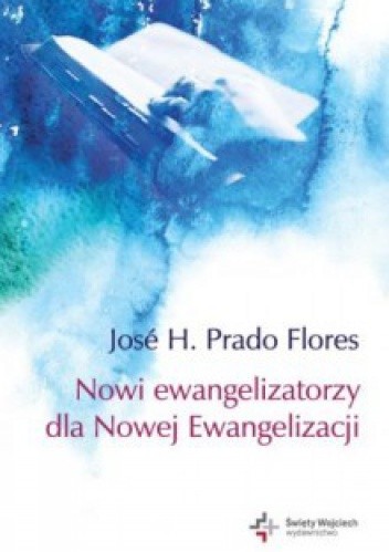 Nowi ewangelizatorzy dla Nowej Ewangelizacji