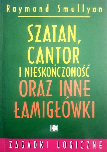 Szatan Cantor i nieskończoność oraz inne łamigłówki
