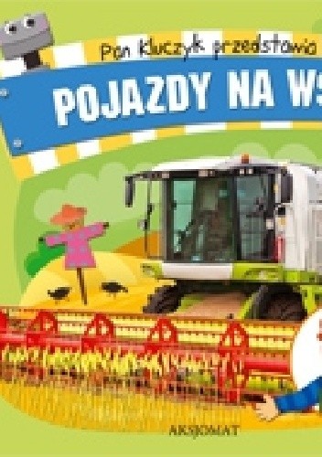 Pan Kluczyk przedstawia- Pojazdy na wsi
