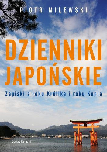 Dzienniki japońskie. Zapiski z roku Królika i roku Konia