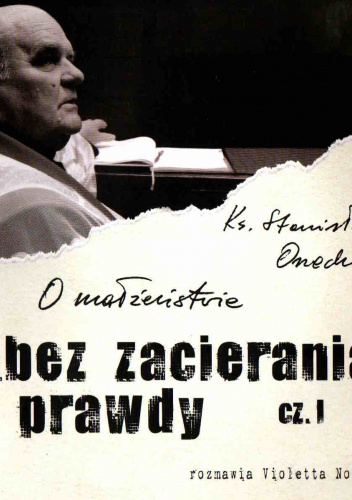 O małżeństwie... bez zacierania prawdy cz.1
