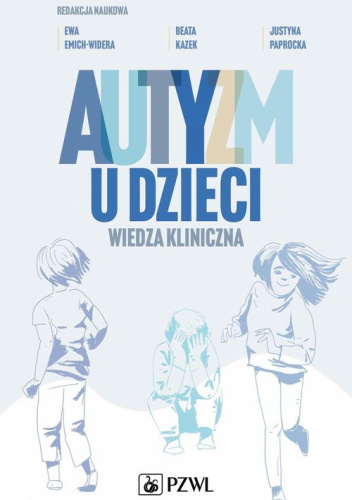 Autyzm u dzieci. Wiedza kliniczna