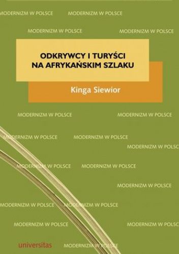 Odkrywcy i turyści na afrykańskim szlaku. Fotografia w polskim reportażu podróżniczym XX wieku