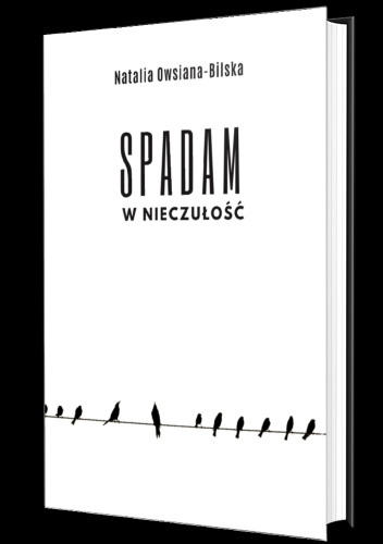 Spadam w nieczułość