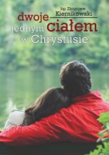 Dwoje jednym ciałem w Chrystusie