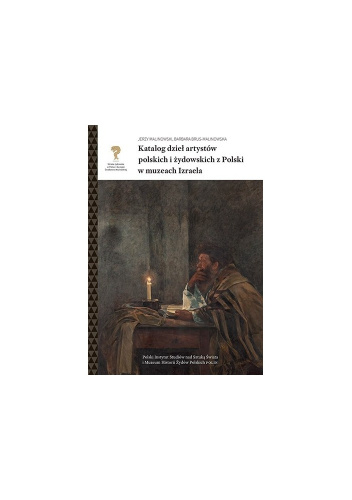 Katalog dzieł artystów polskich i żydowskich z Polski w muzeach Izraela
